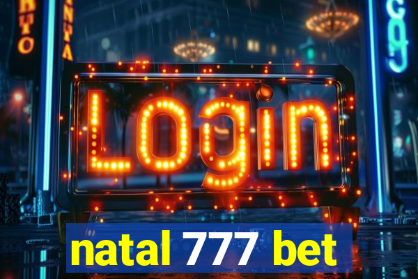 natal 777 bet